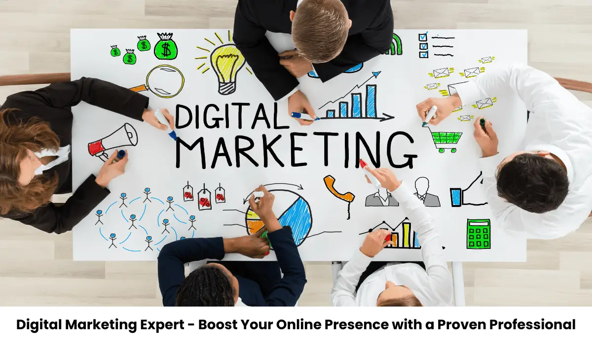 Digital Marketing Expert - Boost Your Online Presence with a Proven Professional