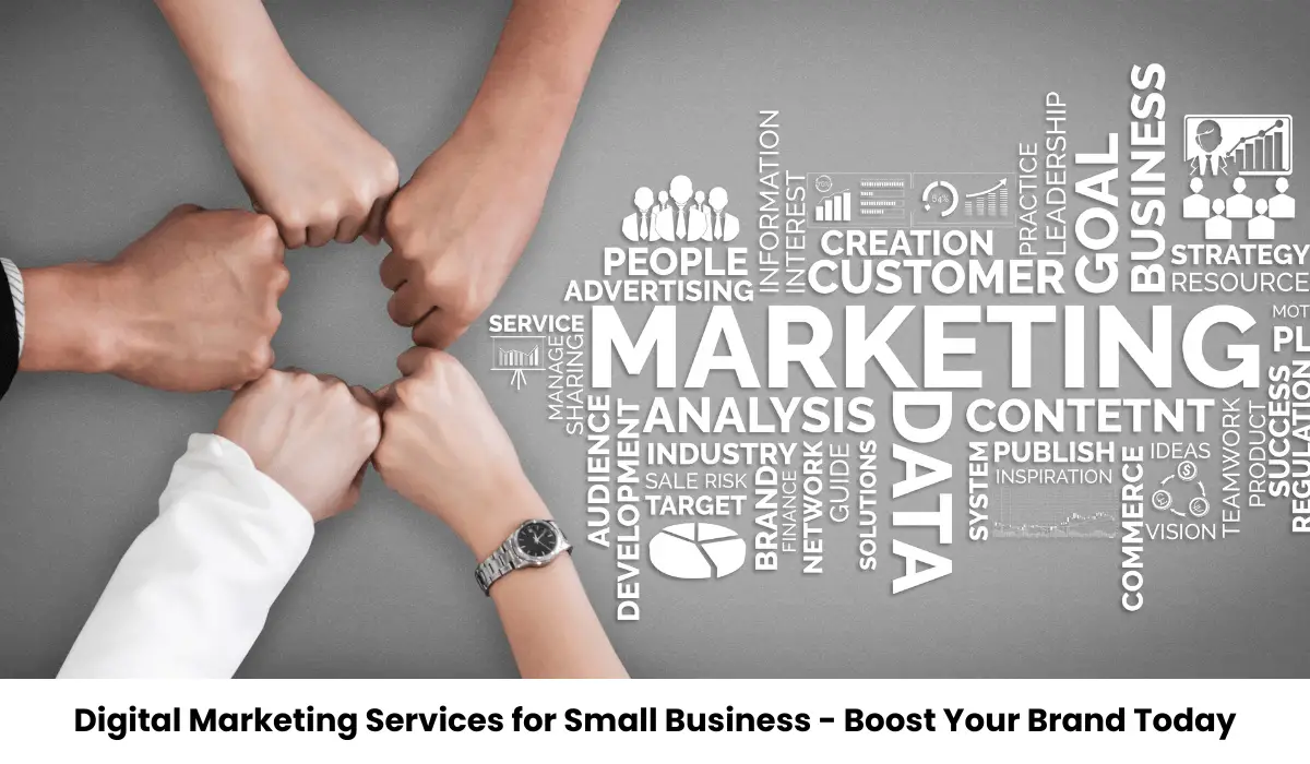 Digital Marketing Services for Small Business - Boost Your Brand Today