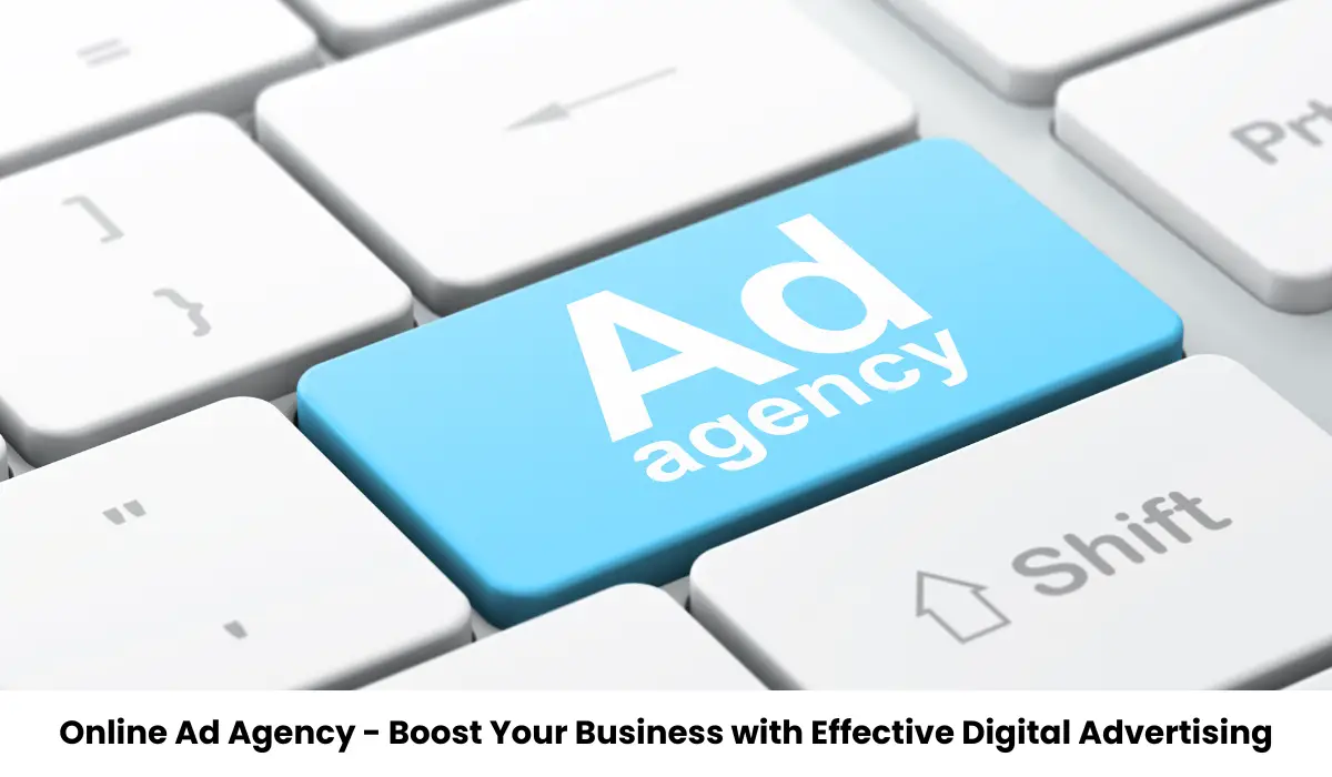 Online Ad Agency - Boost Your Business with Effective Digital Advertising