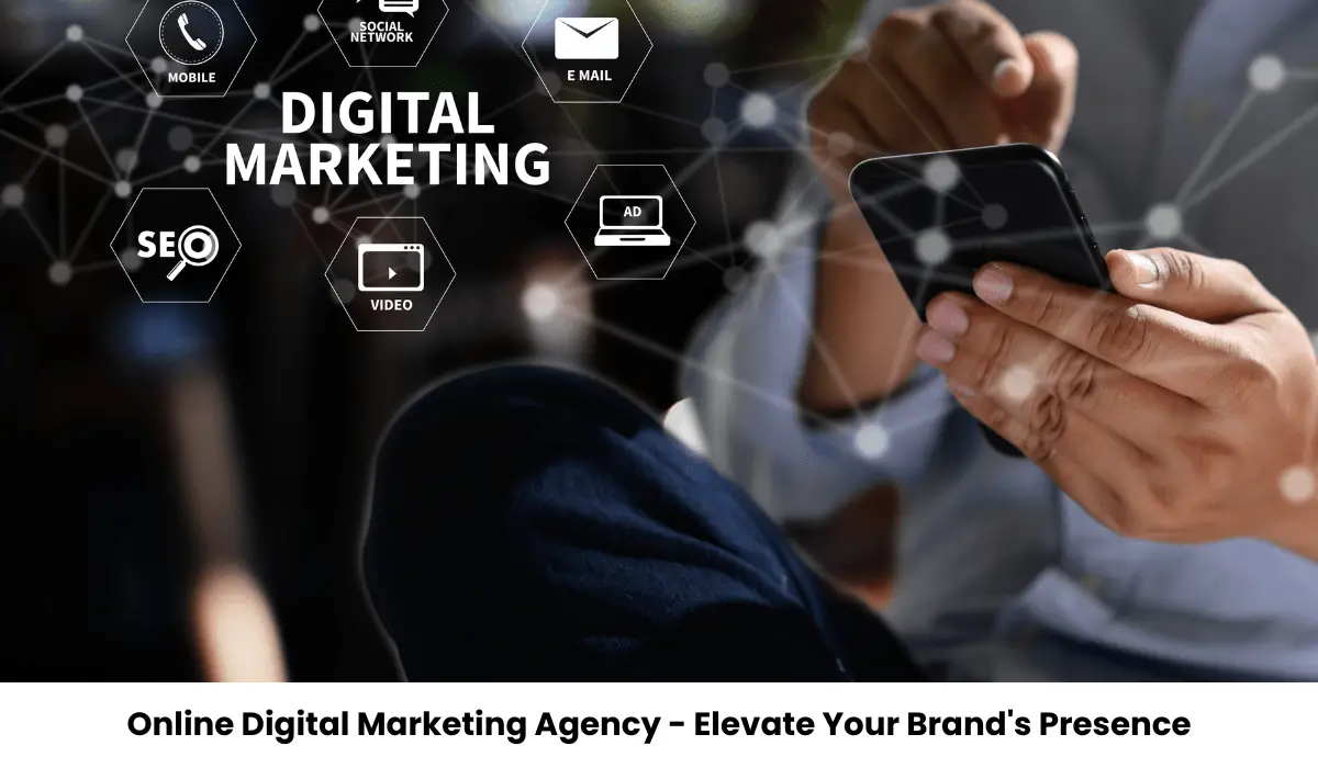 Online Digital Marketing Agency - Elevate Your Brand's Presence