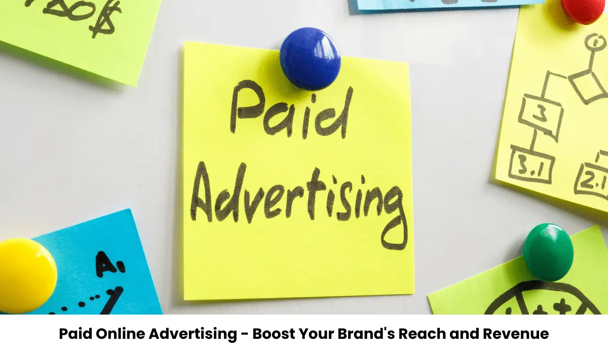 Paid Online Advertising - Boost Your Brand's Reach and Revenue