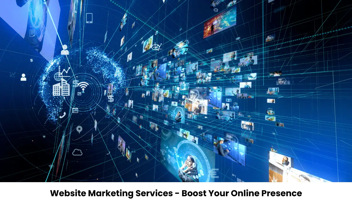 Website Marketing Services - Boost Your Online Presence